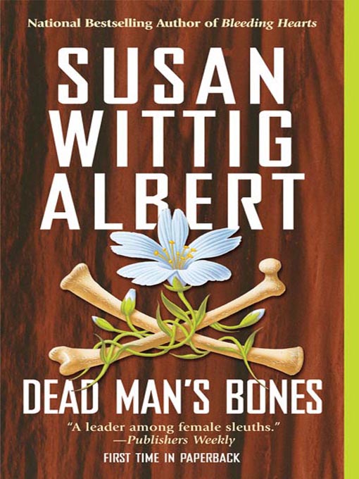 Title details for Dead Man's Bones by Susan Wittig Albert - Wait list